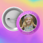 Personlig Birthday Girl | Namn och foto Knapp<br><div class="desc">Knappen Cute personlig namn och Phothday Girl.</div>
