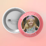 Personlig Birthday Girl | Namn och foto Knapp<br><div class="desc">Knappen Cute personlig namn och Phothday Girl.</div>