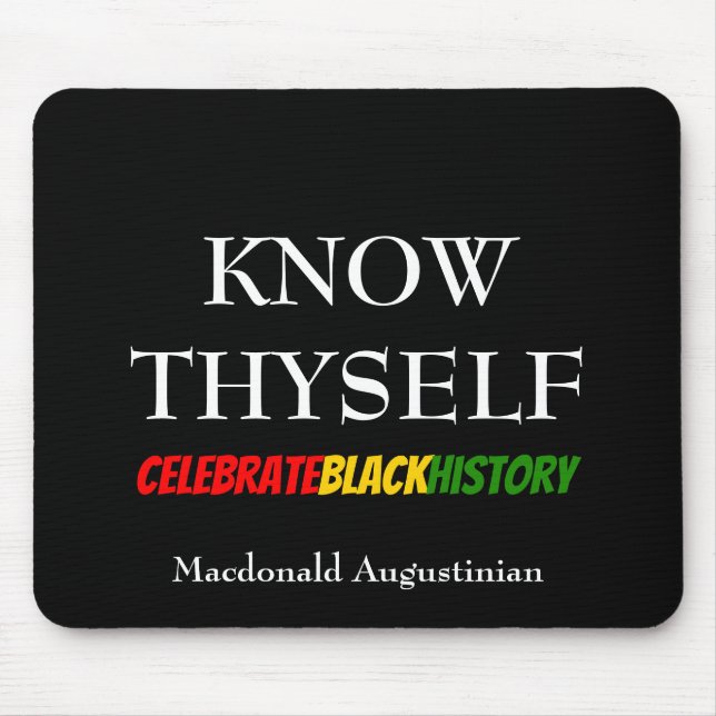 Personlig Black History Månad KNOW THYSELF Musmatta (Framsidan)
