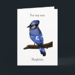 Personlig Blue Jay för min son Birthday Kort<br><div class="desc">Ett blått jayfödelsedagskort i personligen som du kan lägga till födelsedagskalenderns namn på framsidan och redigera insidan av kortmeddelandet. Det här personligen blått jayfödelsedagskort skulle göra honom underbar.</div>