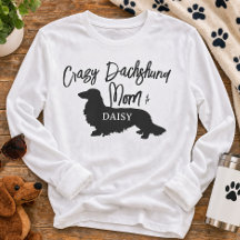 Personlig Crazy Long Hair Dachshund Dog Mom-tröja