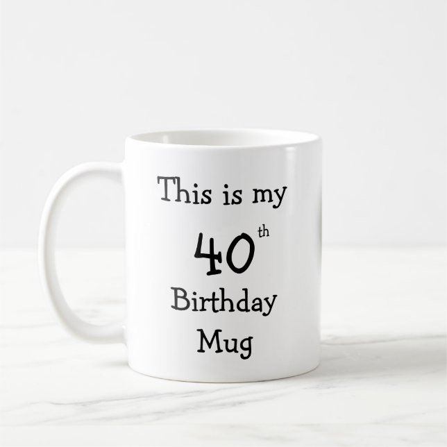 Personlig Det här är min 40:e födelsedag Mugg (Vänster)
