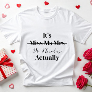 Personlig Dr. Fd New Doktor Est MD T Shirt