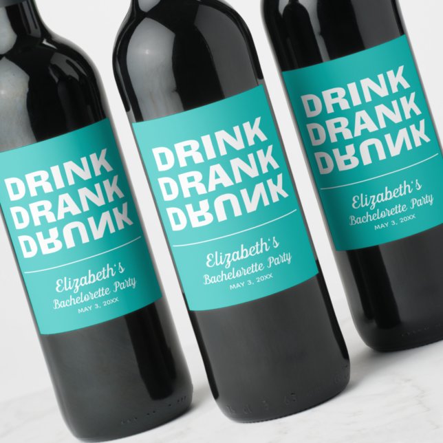 Personlig Drink Drank Drunk Bachelorette Party Vinflaska Etikett (Skapare uppladdad)