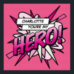 Personlig Du är min HERO Tecknad Bok Pop Art Poster<br><div class="desc">Anpassa namn för att skapa en toppen coola och trendig tecknad bok popart HERO poster. En underbar gåva till dig,  dina vänner eller din familj. Utformning av coola,  trendig och roligt som gör att du kan spela in ditt spel. Designad av Thisisnotme©</div>