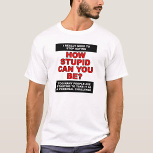 Personlig dumhet utmaning Rollig t-shirt