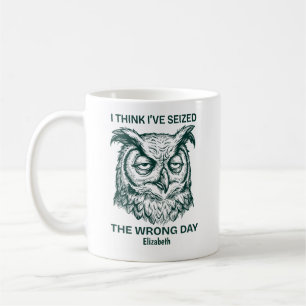 Personlig Fångad Fel Dag Sarcastic Uggle Kaffemugg
