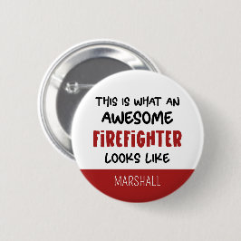 Personlig Fantastisk Firefighter Funny Firefighter Knapp