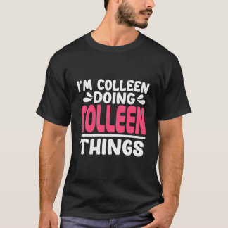 Personlig First Namn I Colleen Doing Colleen T Shirt