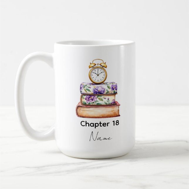 Personlig födelsedagsmugg I Kapitel 18” Födelsedag Kaffemugg (Vänster)