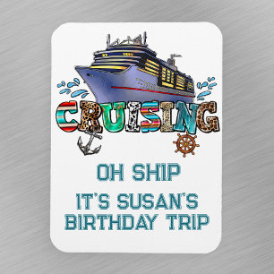 Personlig födelsedagsresa Oh Ship Magnet
