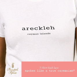 Personlig för humoristisk kaymanisk dialect Areckl T Shirt