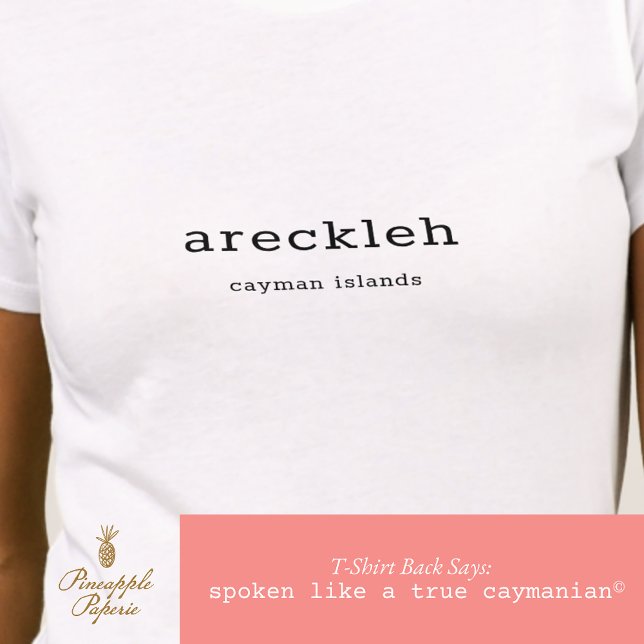 Personlig för humoristisk kaymanisk dialect Areckl T Shirt (Skapare uppladdad)