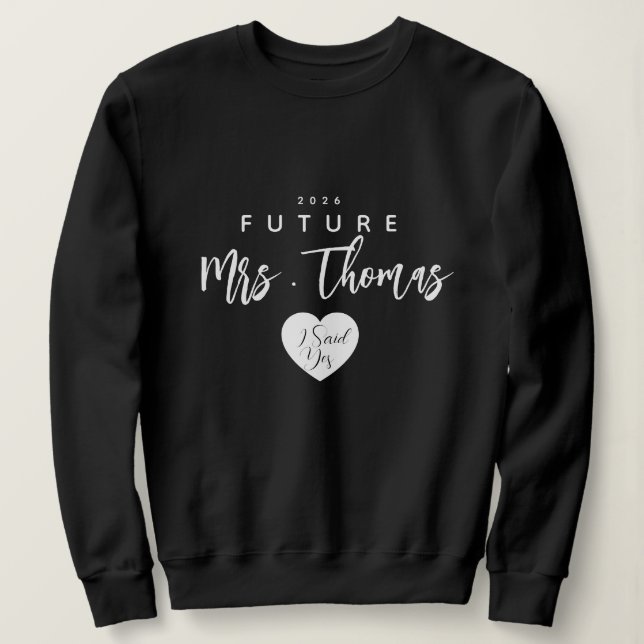 Personlig framtida fru Mr Sweatshirt , jag sa ja T Shirt (Design framsida)