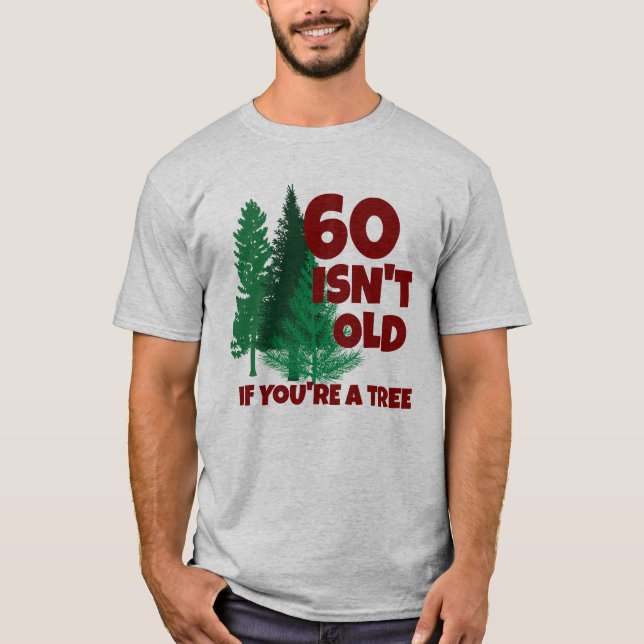 Personlig Funny Birthday Old Träd T Shirt (Framsida)