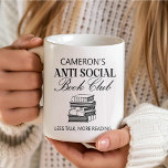 Personlig Funny Bok Älskare Introvert Humor Kaffemugg<br><div class="desc">Fira kärlek i bokar med denna anpassningsbar "Anti-Social Bok Klubb" mugg, designad för både självister och bok älskare. Det här personlig mugg är perfekt för dem som föredrar ett tyst ögonblick med sin favoritroman. Vare sig du tittar på kaffe under morgonens läsning eller presenterar det för en annan bokmask, är...</div>