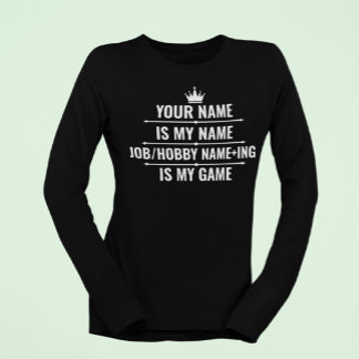 Personlig Funny Job och Hobby Namn T Shirt