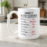 Personlig Funny Pension veckoschema Kaffemugg<br><div class="desc">"Personlig Funny Pension Weekly Schedule Coffee Mugg" är en humoristisk och skräddarsydd mugg-designad som är specifikt för pensionärer. Mugg har en lätt bild av ett veckoschema som är skräddarsytt för någon som njuter av sina pension dagar. Den häxa och personlig vidrörningen tillför en unik fläck och skapar den som en...</div>