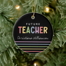 Personlig Future Teacher Colorful Gifts Julgransprydnad Keramik