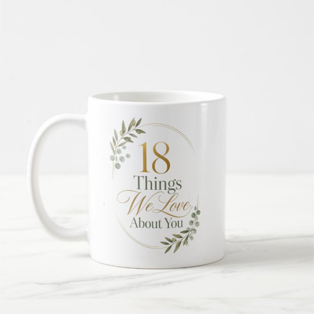 Personlig gåva - 18 saker vi älskar med dig kaffemugg (Vänster)