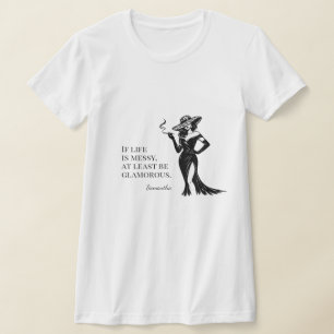 Personlig Glam Stil Citat Design T Shirt