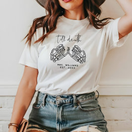 Personlig Gothic Bröllop till döden T Shirt