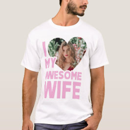 Personlig I Kärlek min fru med Anpassningsbar Phot T Shirt