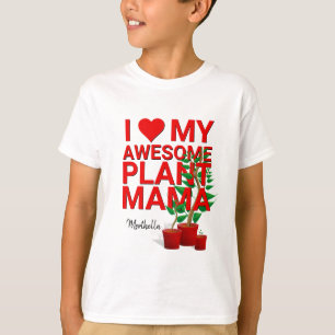 Personlig I KÄRLEK MY FANTASTISK PLANT MAMMA T Shirt