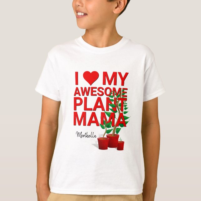 Personlig I KÄRLEK MY FANTASTISK PLANT MAMMA T Shirt (Framsida)