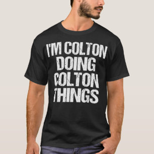 Personlig Jag heter Colton Doing Colton Sak T Shirt
