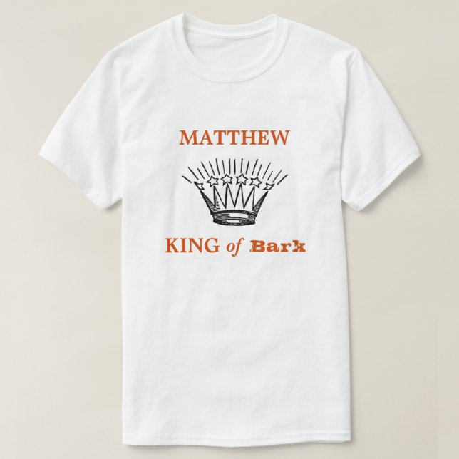 Personlig Kung av Bark Rolig T Shirt (Design framsida)