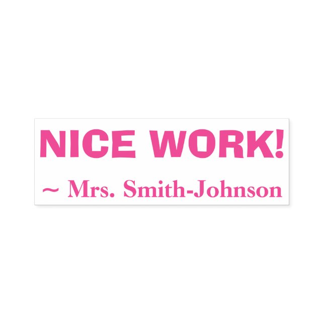 Personlig Lärare Namn + "NICE WORK!" Självfärgande Stämpel (Design)