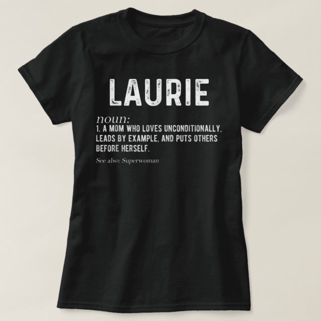 Personlig Laurie Mamma Noun Firstname Mothersday T Shirt (Design framsida)