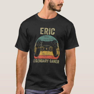 Personlig Legendary Gamer Eric Namn Video Gamer T Shirt