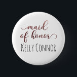 PERSONLIG MAID OF HONOR RO GULD GLITTER 1 KNAPP<br><div class="desc">Uttrycket "maid of honor" återges i ett fantastiskt,  modernt skript som har förskönats med faux ro guld glitter. Under kan du lägga till en namn. Namn,  storlek,  färg och position kan justeras om du så önskar.</div>