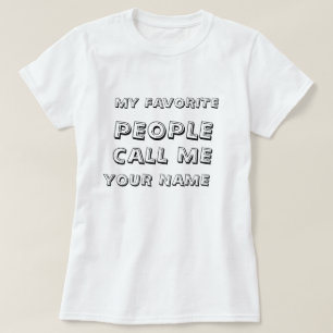 Personlig Min Favoritpersonar Ring Mig Text Tee Shirt