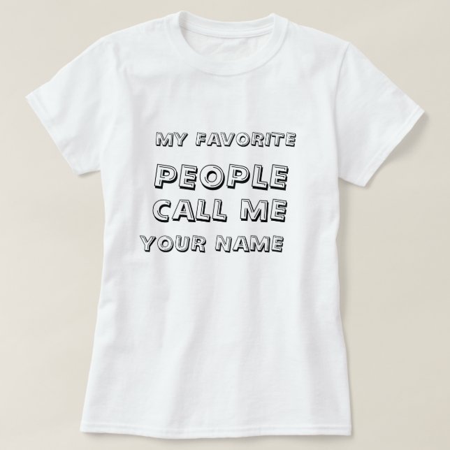 Personlig Min Favoritpersonar Ring Mig Text Tröja (Design framsida)