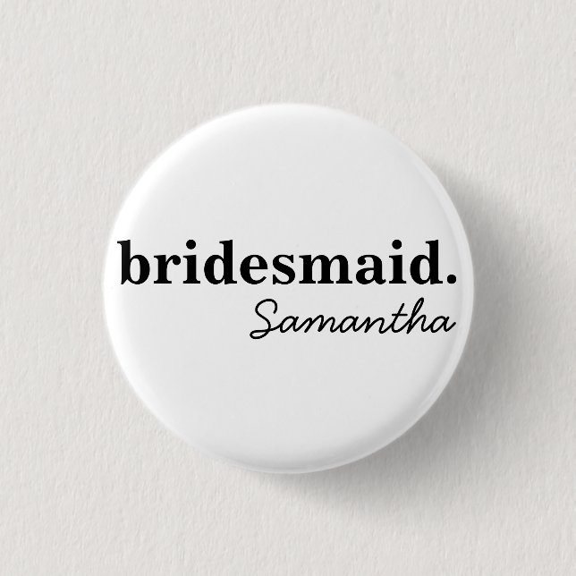 Personlig modern brudtärna bröllopsfest knapp (Framsida)