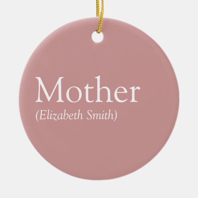 Personlig Mor Mamma Definition Dusty Ro Rosa Julgransprydnad Keramik (Framsidan)