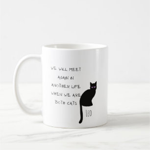 Personlig Möt igen när vi båda är katter Kaffemugg