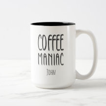 Personlig Namn Coffee Maniac - Funny