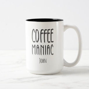 Personlig Namn Coffee Maniac - Funny Två-Tonad Mugg