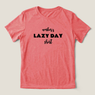 Personlig Namn Lazy Day Shirt T