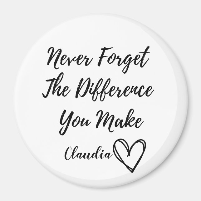 Personlig Never Forget The Difference You Make  Magnet (Framsidan)