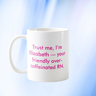 Personlig Nurse RN med eget namn och Färg Kaffemugg