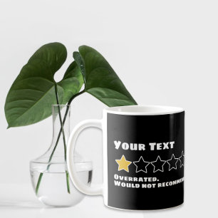 Personlig överskattad skulle inte rekommenderas kaffemugg