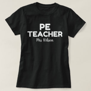 Personlig PE-lärar-T-shirt, Fysisk utbildning T Shirt