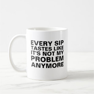 Personlig pensionsmugg, varje kluck smakar som kaffemugg