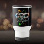 Personlig Physics Det är advokatvetenskapen Resemugg<br><div class="desc">SCIENCE MUGG. Anpassa namn. En coola,  en trendig-vetenskap inspirerade mugg designat som en gåva till alla vetenskapsmän,  vetenskapslärare,  vetenskapslärare,  studenter,  i kort,  vilken vetenskapsman som helst i ditt liv (och det inkluderar dig)! Designad av Science Geekness© på http://www.zazzle.com/sciencegeekness*</div>