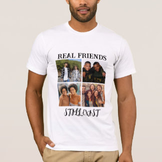 Personlig "Real Friends still Exist" - fototemp T Shirt